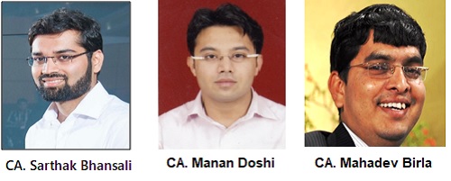 CA. Sarthak Bhansali, CA. Manan Doshi and CA. Mahadev Birla